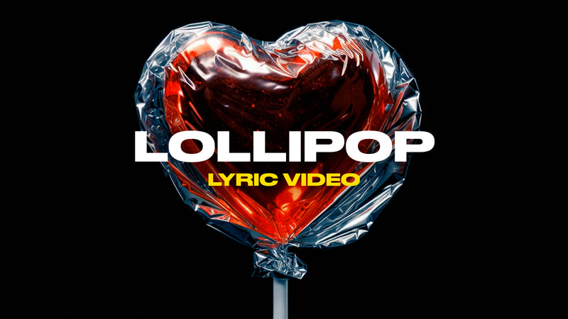 Lollipop (Lyric Video)