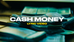 Cash Money (Lyric Video)