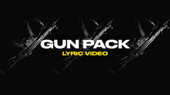 Gun Pack (Lyric Video)