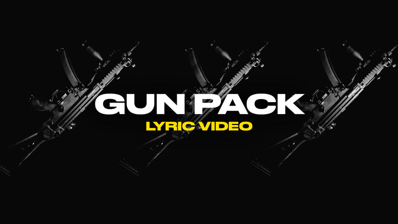 Gun Pack (Lyric Video)