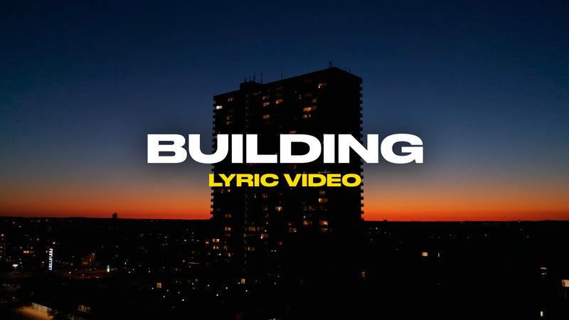 Building (Lyric Video)