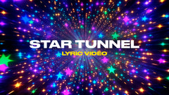 Star Tunnel (Lyric Video)