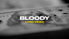 Bloody (Lyric Video)