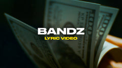 Bandz (Lyric Video)