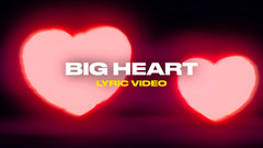 Big Heart (Lyric Video)