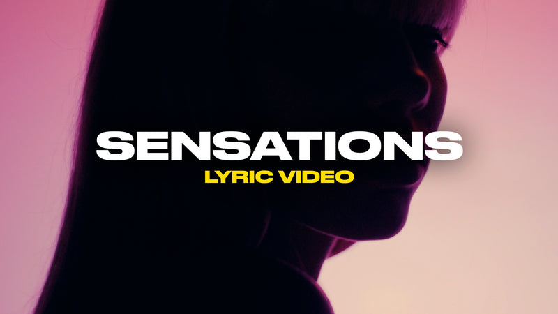 Sensations (Lyric Video)