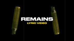 Remains (Lyric Video)