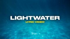 Lightwater (Lyric Video)