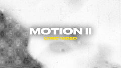 Motion II (Lyric Video)