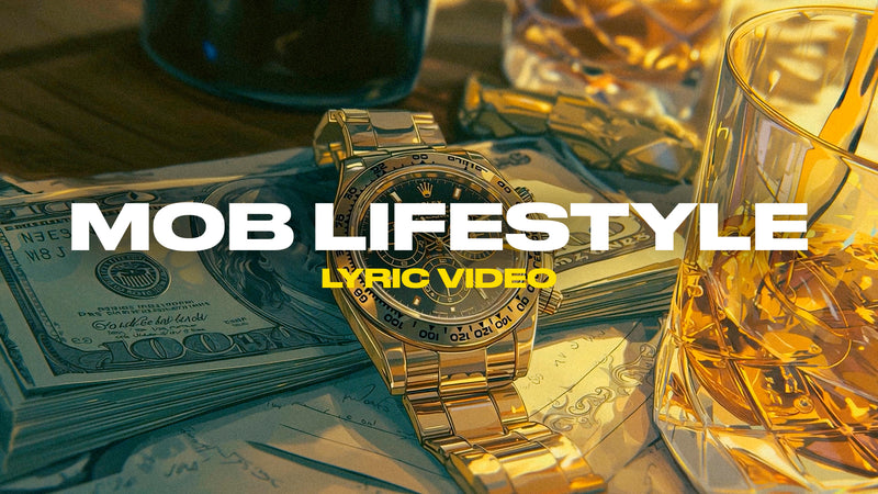 Mob Lifestyle (Lyric Video)