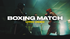 Boxing Match (Lyric Video)