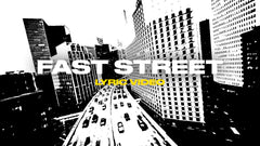 Fast Street (Lyric Video)
