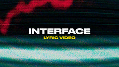 Interface (Lyric Video)