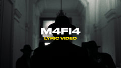 M4fi4 (Lyric Video)