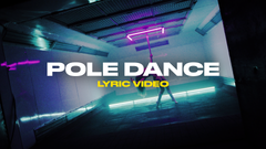 Pole Dance (Lyric Video)