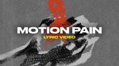 Motion Pain (Lyric Video)