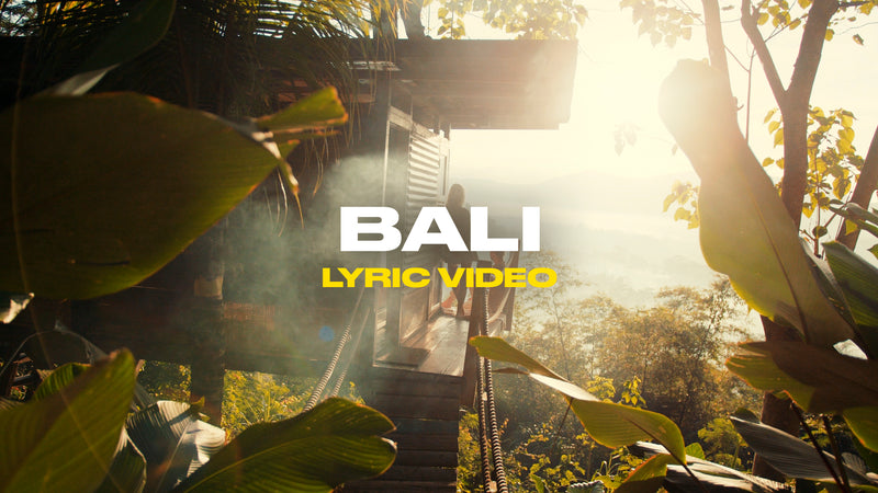 Bali (Lyric Video)