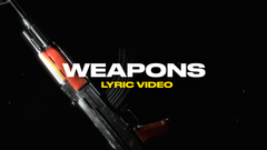 Weapons (Lyric Video)