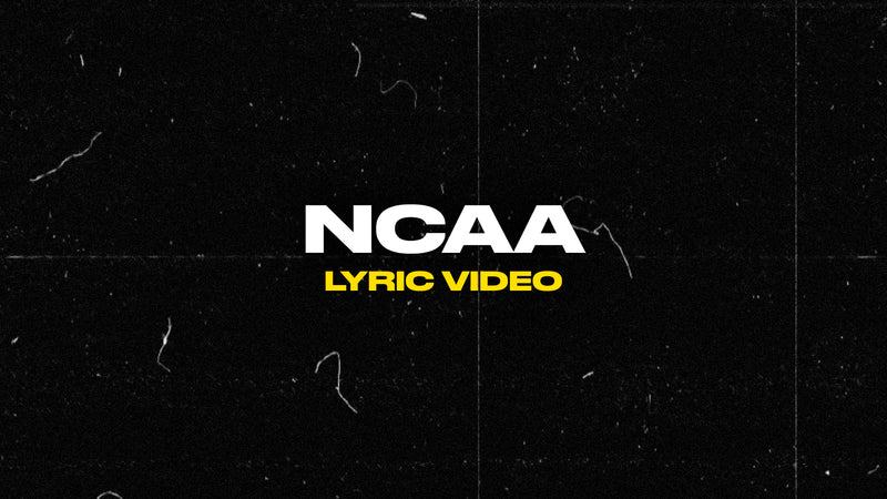 NCAA (Lyric Video)