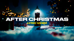 After Christmas (Lyric Video)