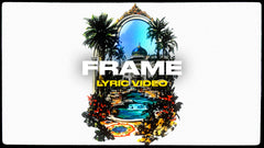Frame (Lyric Video)
