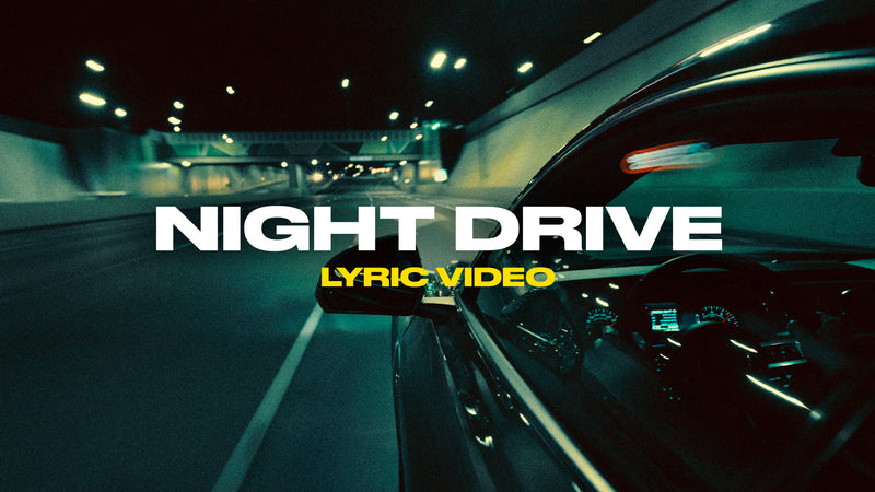 Night Drive (Lyric Video)