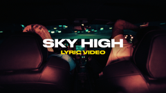 Sky High (Lyric Video)