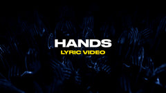 Hands (Lyric Video)