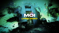 Moi (Lyric Video)