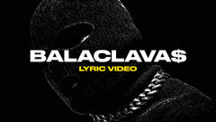 Balaclava$ (Lyric Video)