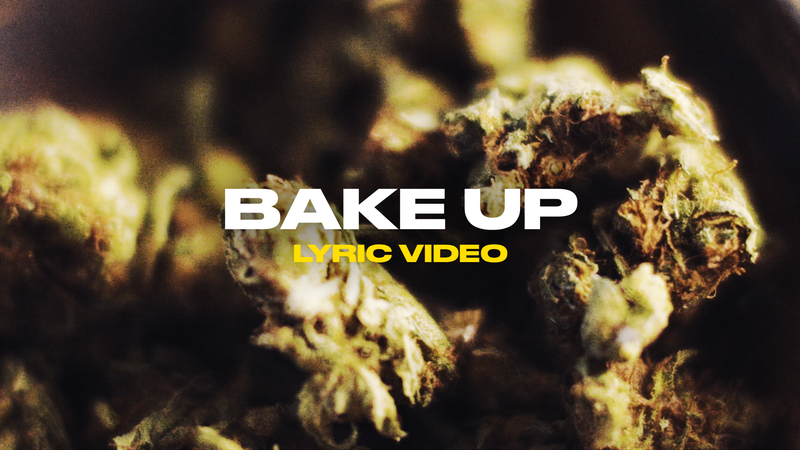 Bake Up (Lyric Video)