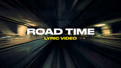 Road Time (Lyric Video)