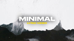 Minimal (Lyric Video)