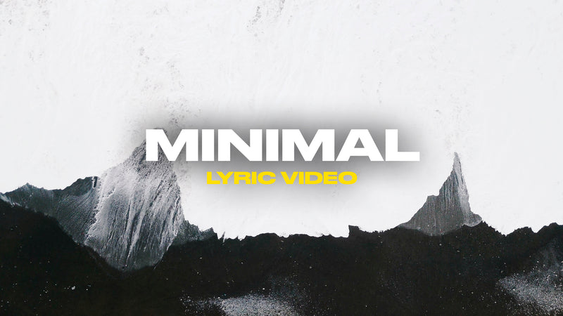 Minimal (Lyric Video)