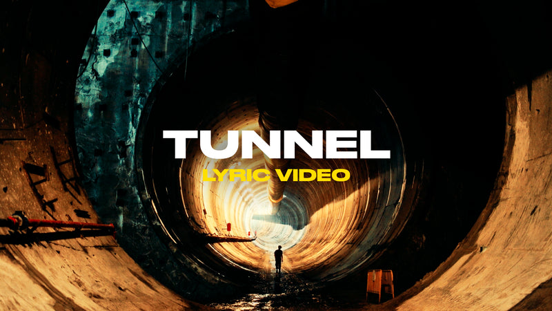 Tunnel (Lyric Video)
