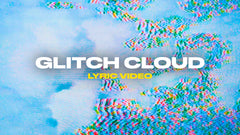 Glitch Cloud (Lyric Video)