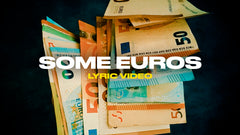 Some Euros (Lyric Video)