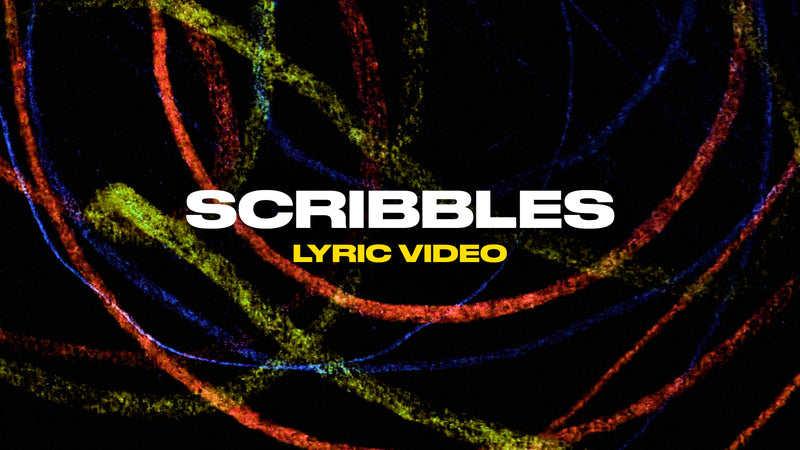 Scribbles (Lyric Video)