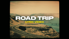 Road Trip (Lyric Video)