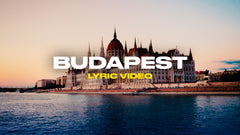 Budapest (Lyric Video)