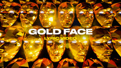 Gold Face (Lyric Video)