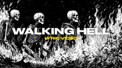 Walking Hell (Lyric Video)