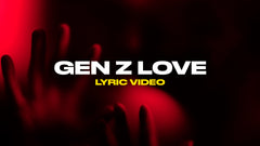 Gen Z Love (Lyric Video)