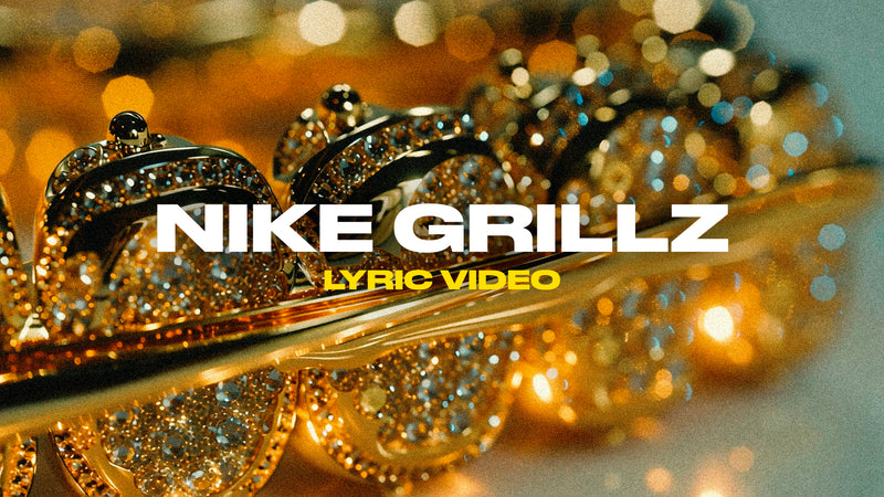 Nike Grillz (Lyric Video)