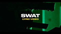 Swat (Lyric Video)