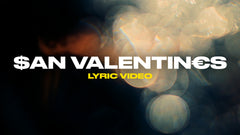 $an Valentin€s (Lyric Video)