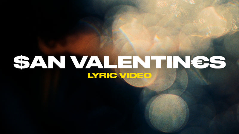 $an Valentin€s (Lyric Video)