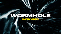 Wormhole (Lyric Video)
