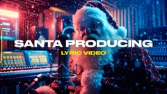 Santa Producing (Lyric Video)