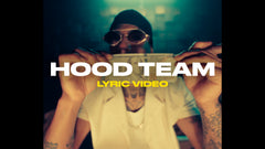 Hood Team (Lyric Video)